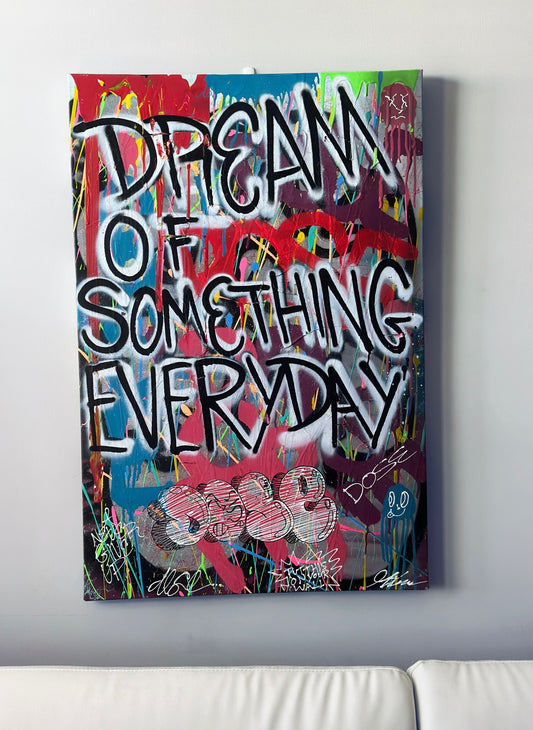 Dream Of Something Everyday.